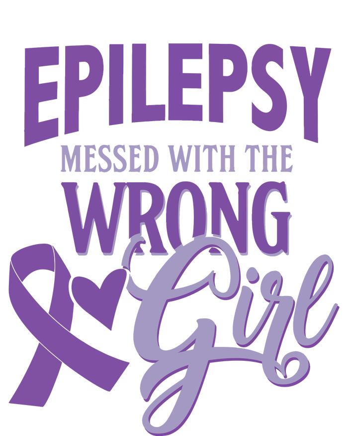 Epilepsy Messed With The Wrong Girl T-Shirt