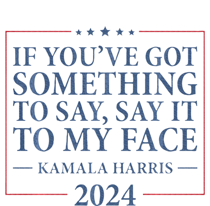 Say It To My Face Kamala Harris Debates 2024 V-Neck T-Shirt