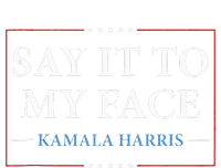 Say It To My Face Kamala Harris Debates 2024 Sustainable Beanie