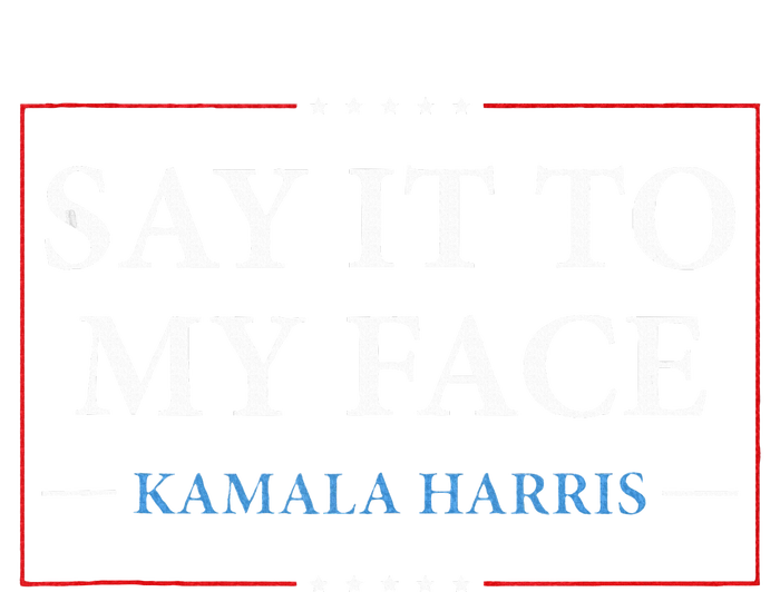 Say It To My Face Kamala Harris Debates 2024 Sustainable Beanie