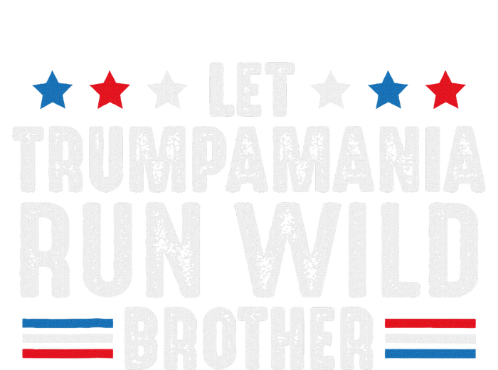 Let Trumpamania Run Wild Brother Long Sleeve Shirt