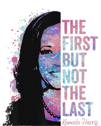 The First But Not The Last Madam President Harris T-Shirt