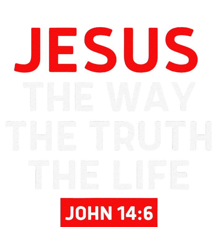 Jesus The Way Truth Life John 146 Christian Bible Verse T-Shirt