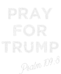 Psalm 1098 Christian Antitrump Pray For Trump T-Shirt