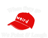 Weird Trump Hat When They Go We Point And Laugh Long Sleeve Shirt