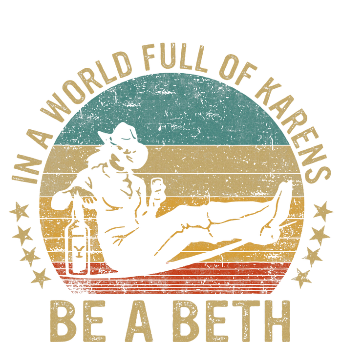 In A World Full Of Karens Be A Beth Flat Bill Trucker Hat