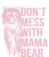 DonT Mess With Mama Bear Tall T-Shirt