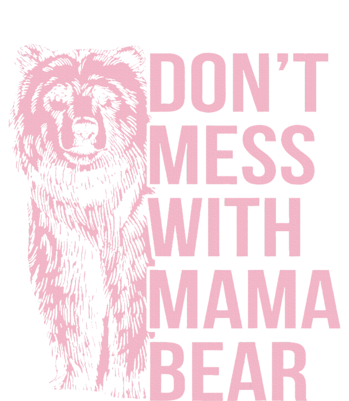 DonT Mess With Mama Bear Tall T-Shirt