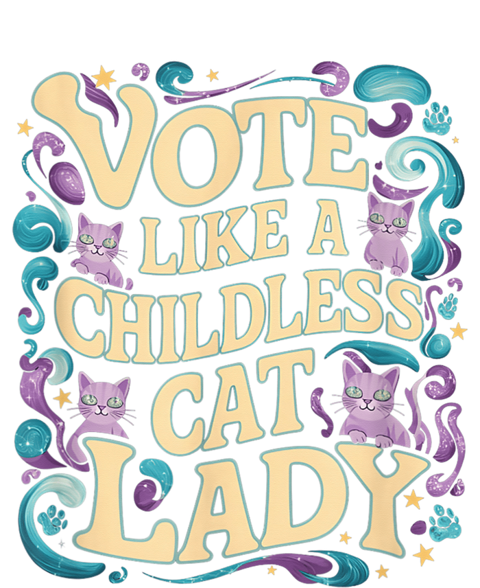 Vote Like A Childless Cat Lady Is Voting Kamala President Kamalaharris T-Shirt