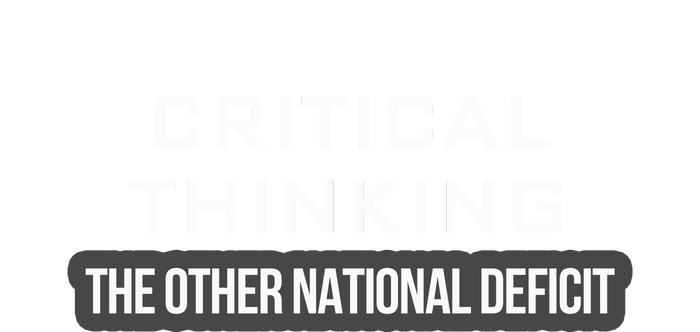 Critical Thinking | The Other National Deficit Cooling Performance Crew T-Shirt