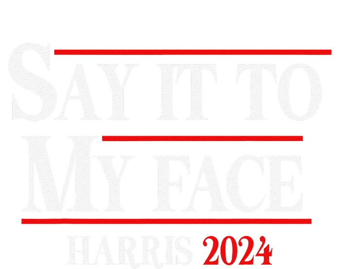 Funny Say It To My Face Kamala Harris 2024 Hooded Wearable Blanket