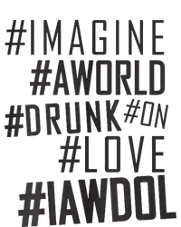 Imagine A World Drunk On Love Black And White Premium T-Shirt