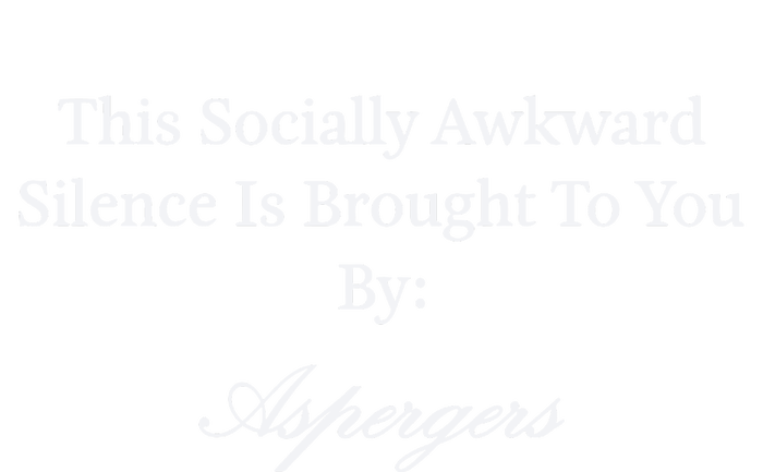 This Socially Awkward Silence Is Brought To You By Aspergers Women's V-Neck T-Shirt