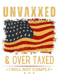 Unvaxxed And Overtaxed Gift T-Shirt