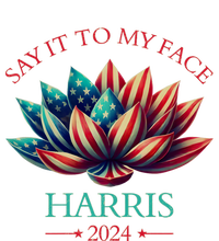 Say It To My Face Kamala Harris 2024 American Lotus T-Shirt