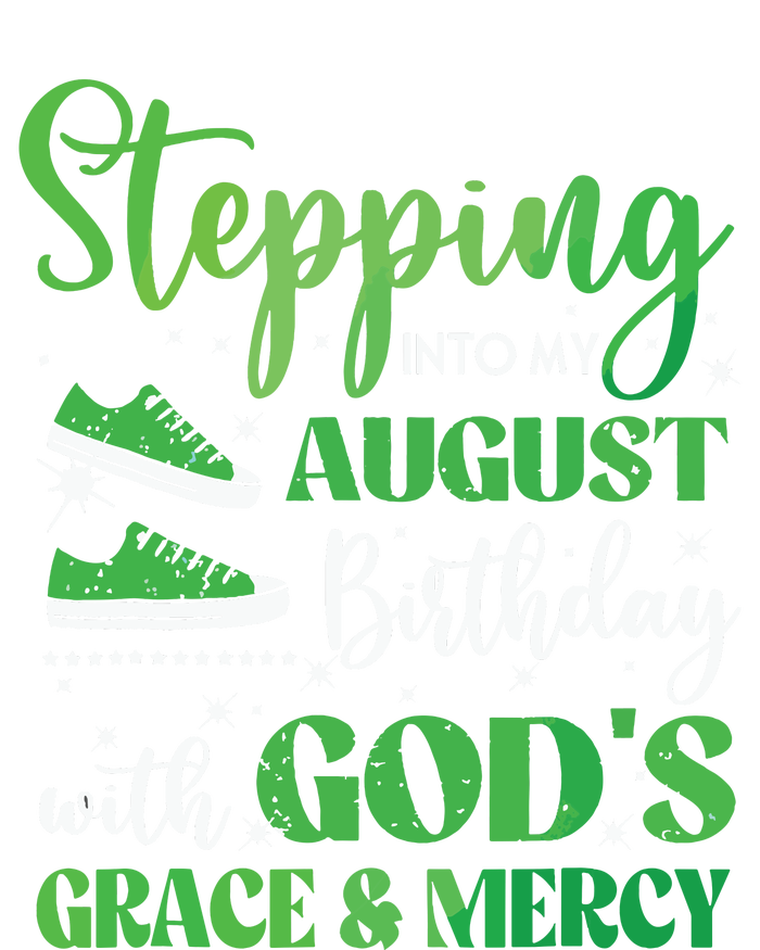 Stepping Into My August Birthday Grace And Mercy Poster