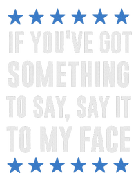 If YouVe Got Something To Say Kamala Harris T T-Shirt