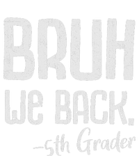 Bruh We Back 5th Grade First Day Of School Back To School T-Shirt