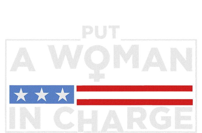 Put A Woman In Charge Potus Female President T-Shirt