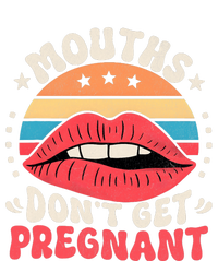 Mouths DonT Get Pregnant Inappropriate Humor Adult Jokes 7-Panel Snapback Hat