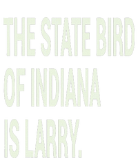 The State Bird Of Indiana Is Larry T-Shirt