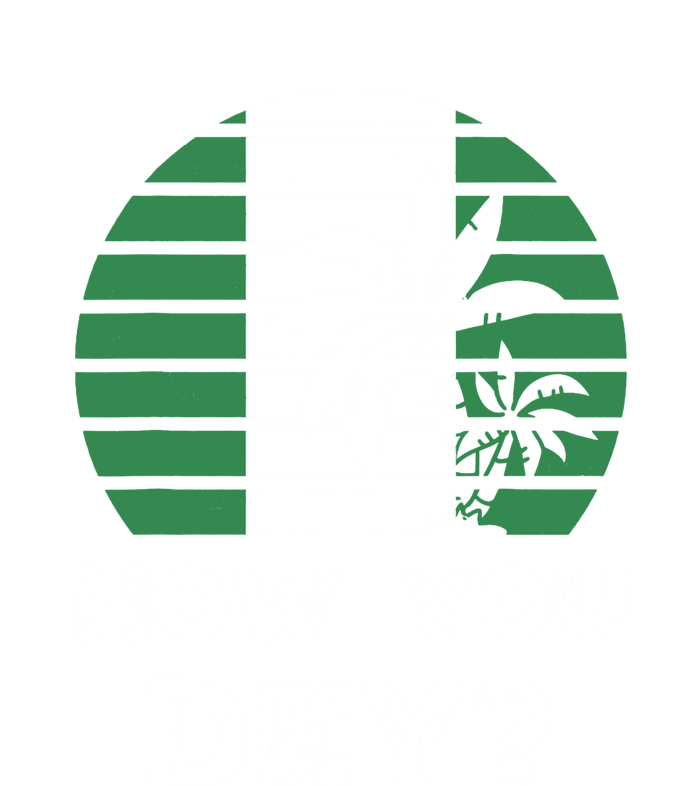 How You Dey Nigerian Flag Quote Premium Hoodie