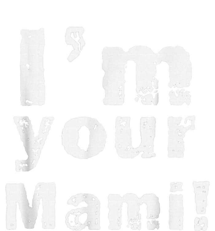 IM Your Mami Mom Mama Funny MotherS Day  MotherS Day Long Sleeve Shirt