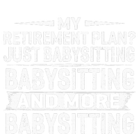 My Retirement Plan Just Babysitting And More Babysitting Baby Bodysuit