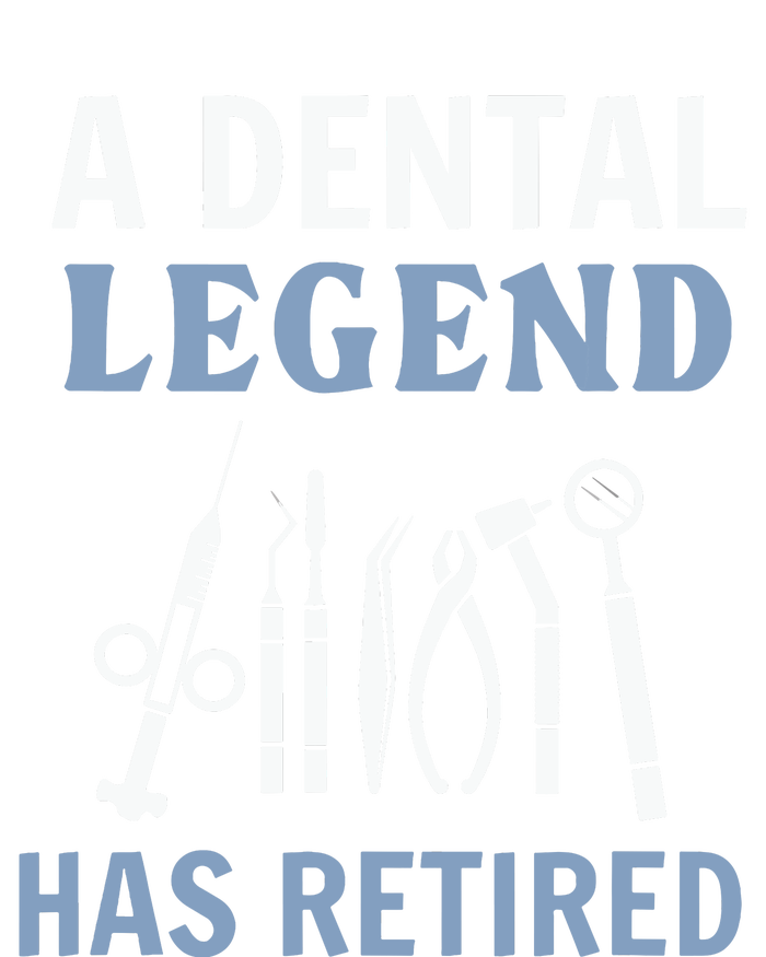 A Dental Legend Has Retired Funny Dentist Retirement Gift T-Shirt