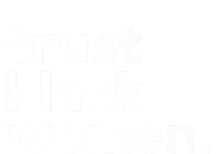 Trust Black Women T-Shirt