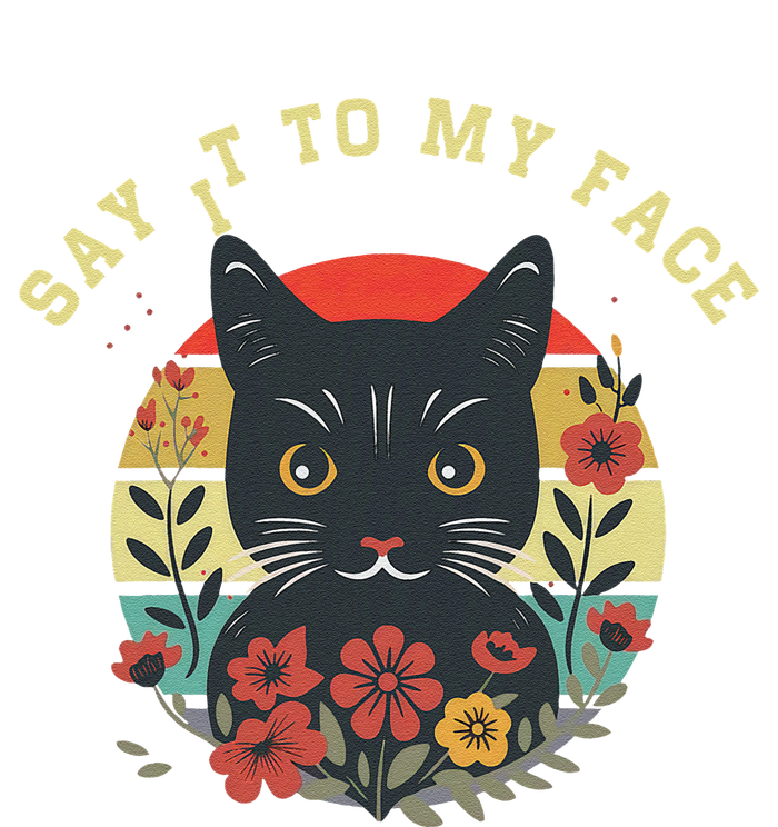 Say It To My Face Black Cat Vintage Floral T-Shirt