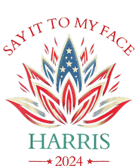 Say It To My Face Kamala Harris 2024 American Lotus T-Shirt