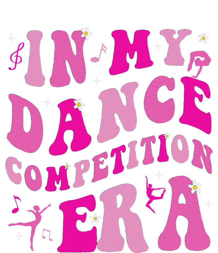 In My Dance Competition Era T-Shirt