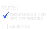 Vote She Prosecuted Sex Offenders And He Is One 2024 T-Shirt