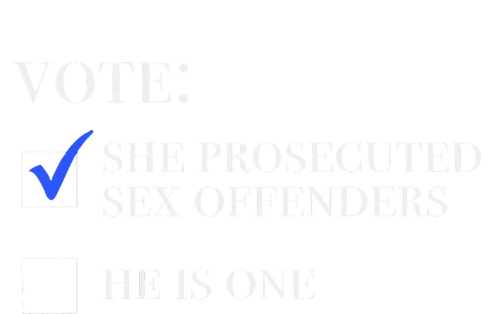 Vote She Prosecuted Sex Offenders And He Is One 2024 T-Shirt