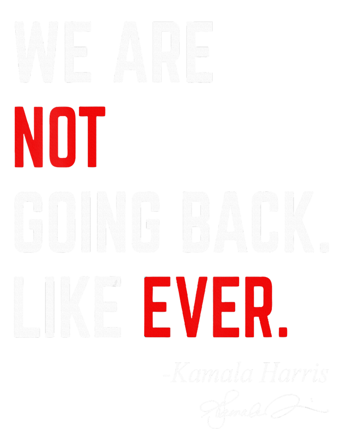 We Are Not Going Back Like Ever Kamalaharris 2024 President Women's Long Sleeve Flannel Pajama Set 