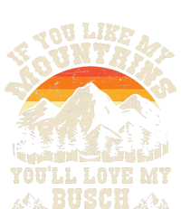 If You Like My Mountains YouLl Love My Busch Vintage Quote Legacy Cool Fit Booney Bucket Hat