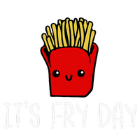 ItS Fry Day Friday Funny French Fries Fast Food Quote Sweatshirt