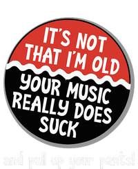 ItS Not That IM Old Your Music Sucks Old People Rule Funny Premium T-Shirt