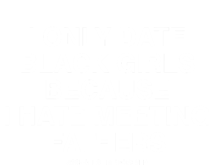 Assholes Live Forever I Only Date Black Because I Hate Meeting Fathers Shi Pom Pom 12in Knit Beanie