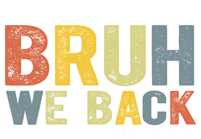 Bruh We Back 3rd Grade Back To School Teacher T-Shirt