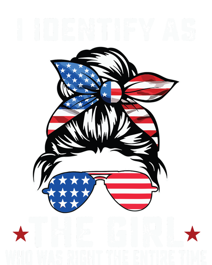 I Identify As The Girl Who Was Right The Entire Time T-Shirt