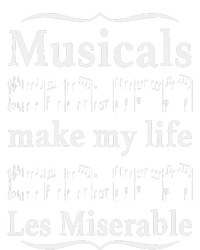 Musicals Make My Life Les Miserable T-Shirt