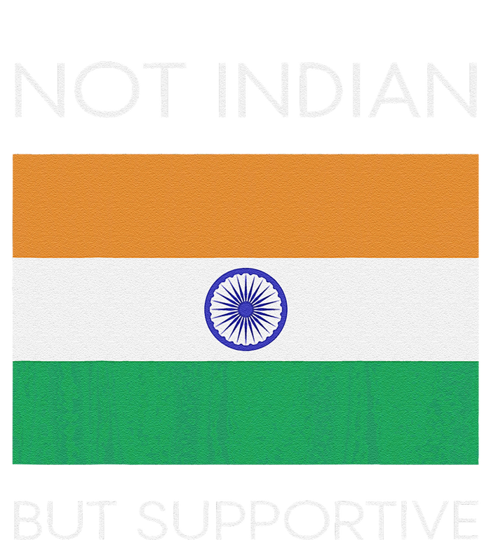 Not Indian But Supportive India Flag National Indian Flag T-Shirt