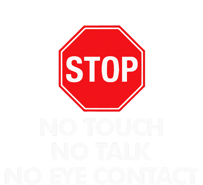 Stop No Touch No Talk No Eye Contact Daily Commute Backpack