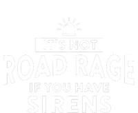 Its Not Road Rage If You Have Sirens Coaster