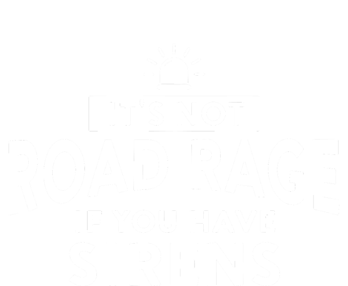 Its Not Road Rage If You Have Sirens Coaster