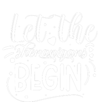 Let The Shenanigans Begin Tie-Dye T-Shirt