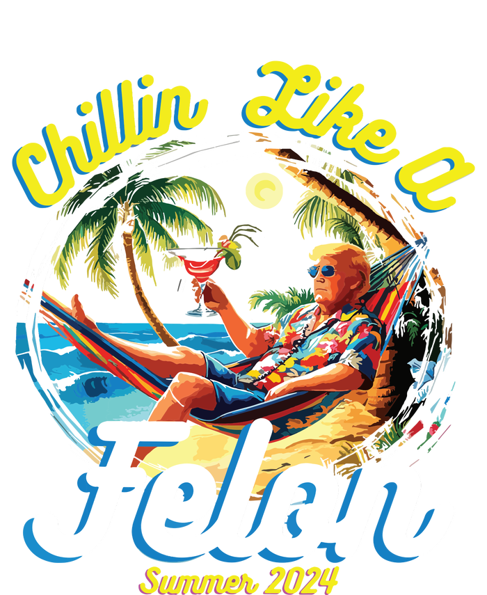 Chillin Like A Felon Summer 2024 T-Shirt