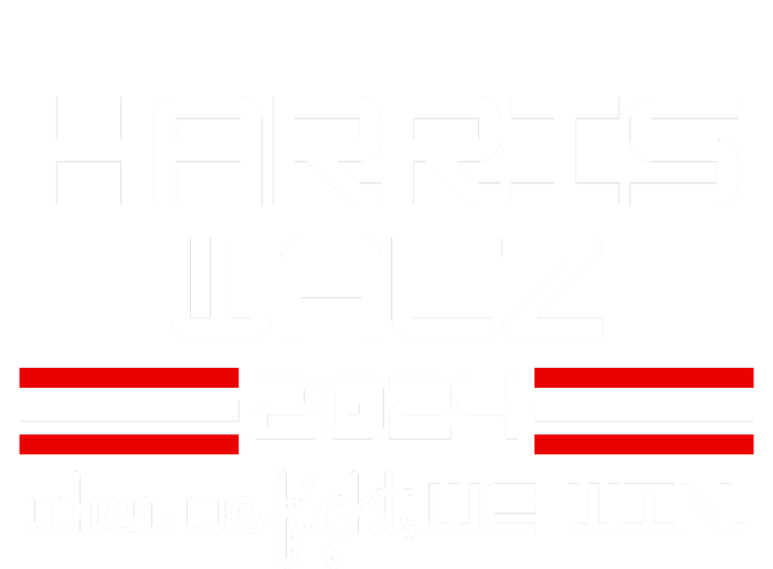 Harris Walz When We Fight We Win T-Shirt